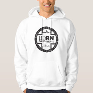 Born To Be A Nurse Light Colored Hoodie
