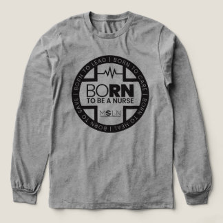 Born To Be A Nurse Light Tri-Blend Long Sleeve Tee