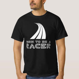 Born To Be A Racer T-Shirt