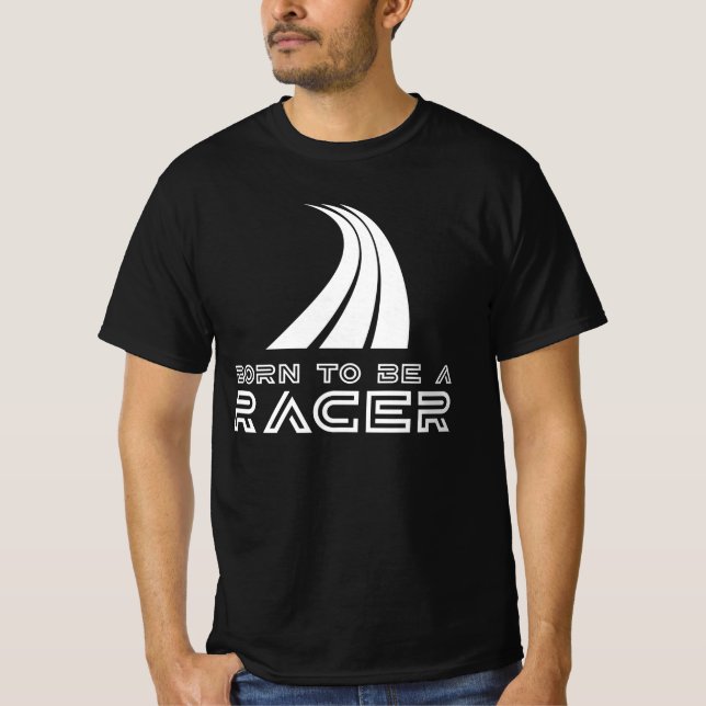 Born To Be A Racer T-Shirt (Front)