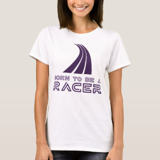 Born To Be A Racer T-Shirt