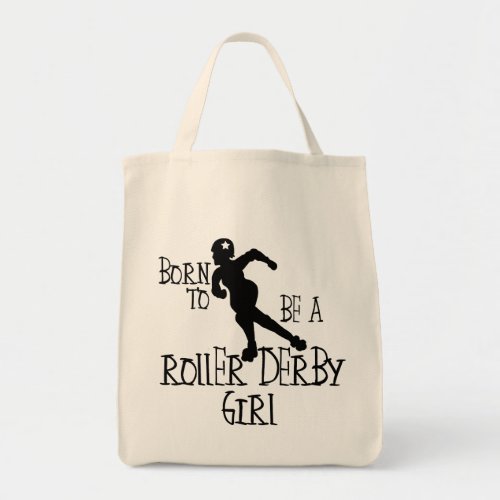 Born to be a Roller Derby Girl Tote Bag