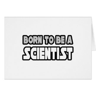 Born To Be A Scientist Cards