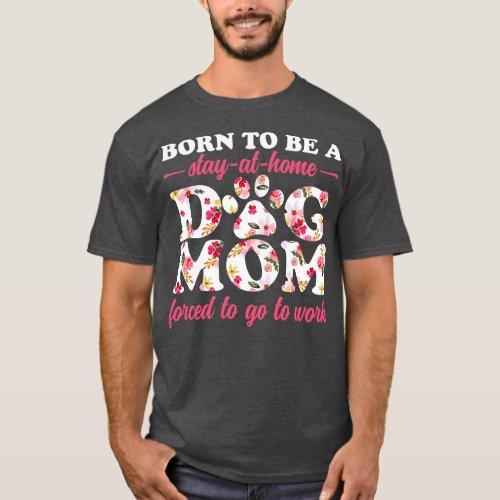Born To Be a Stay at Home Floral T_Shirt