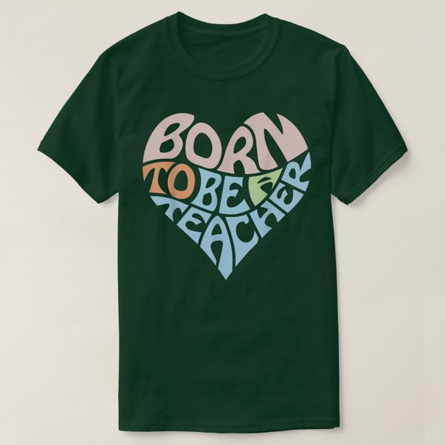 Born to Be a Teacher Appreciation Gift Heart Graph T-Shirt (Design Front)