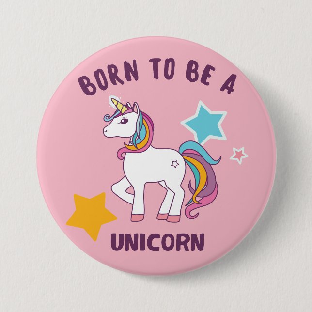 Born to be a Unicorn Button (Front)