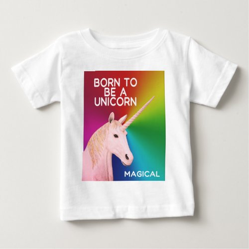 Born to Be a Unicorn Statue Head Magical Rainbow Baby T_Shirt