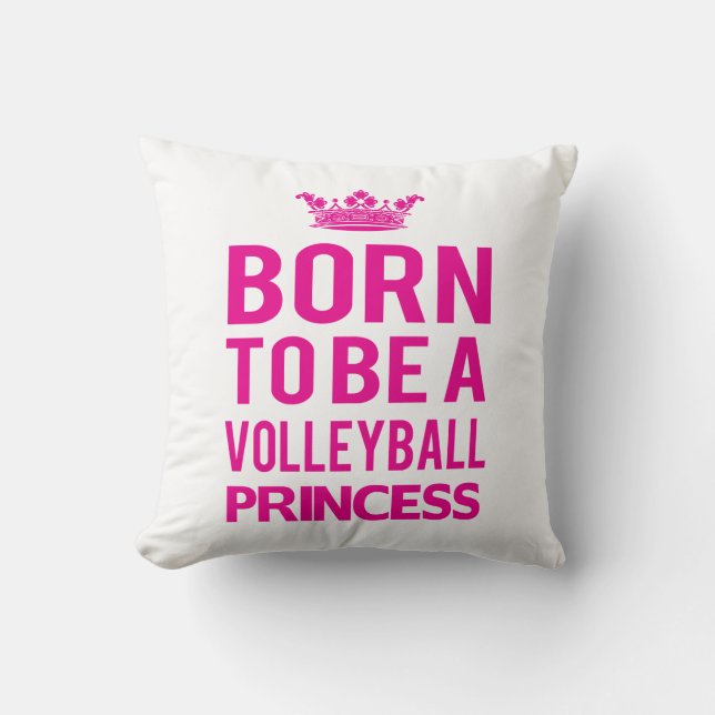 Born To Be A Volleyball Princess Pillow (Front)