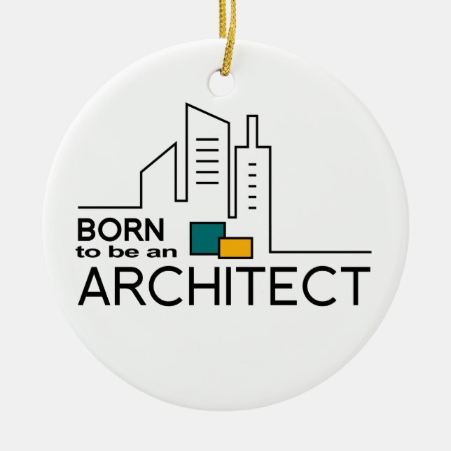 Born To be an Architect Ceramic Ornament (Front)