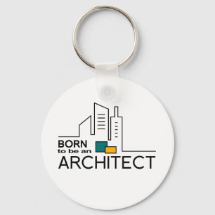 Born To be an Architect Keychain