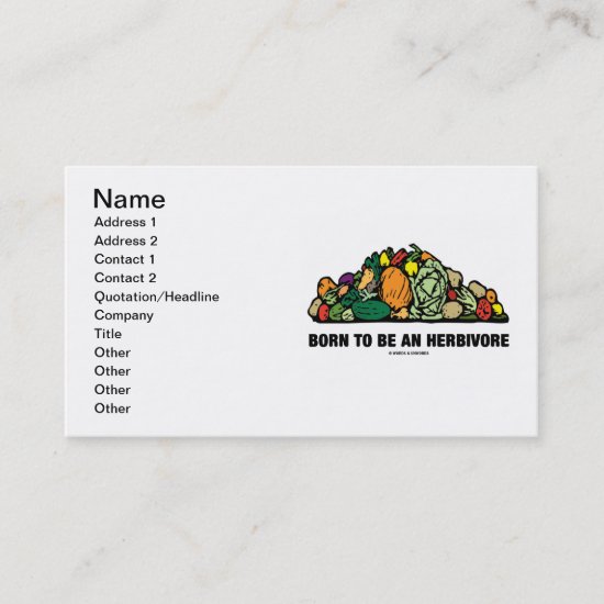 Born To Be An Herbivore (Pile Of Vegetables) Business Card