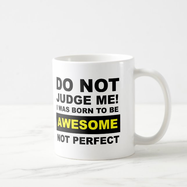Born To Be Awesome Not Perfect Funny Mug (Right)