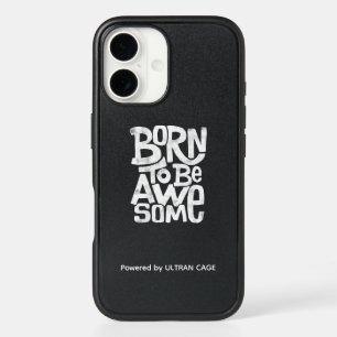 "Born to Be Awesome" iPhone 16 Case