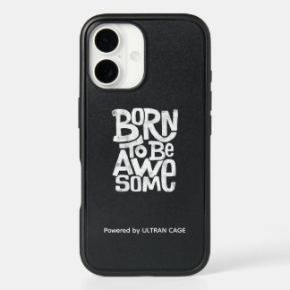 "Born to Be Awesome" iPhone 16 Case