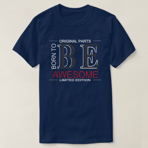 Born To Be Awesome T_Shirt