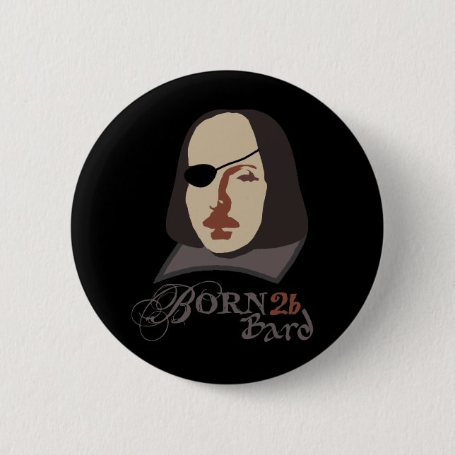Born To Be Bard Pinback Button (Front)