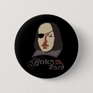 Born To Be Bard Pinback Button