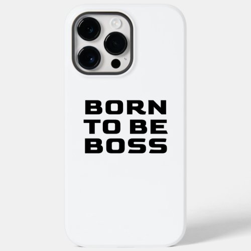 BORN TO BE BOSS Case_Mate iPhone 14 PRO MAX CASE
