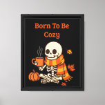 Born to Be Cozy – Skeleton Fall Wall Art