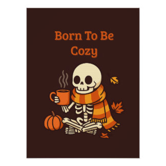 Born to Be Cozy – Skeleton Poster