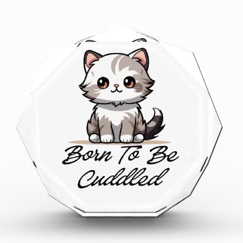 "Born To Be Cuddled Cute Cat Acrylic Award" Award