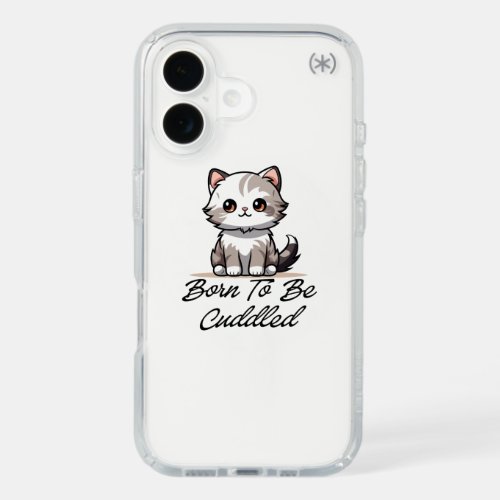 "Born To Be Cuddled Cute Cat Phone Case" iPhone 16 Case