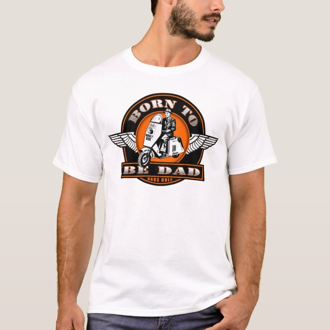 Born To Be Dad - Funny Fathers Day T-Shirt (Front)