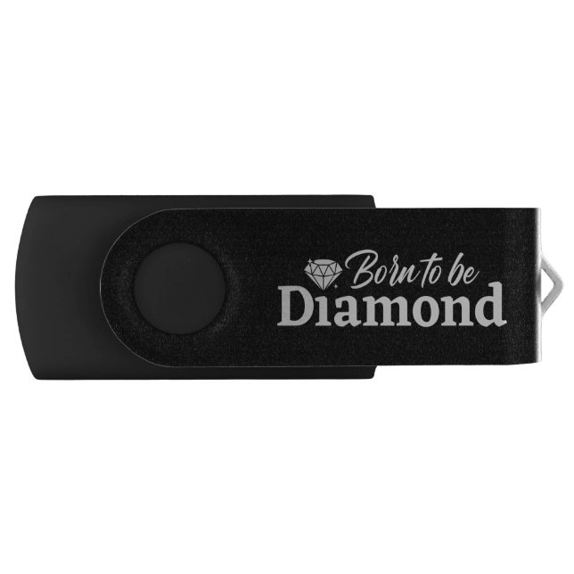 Born To Be Diamond Flash Drive (Front)