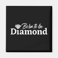Born To Be Diamond