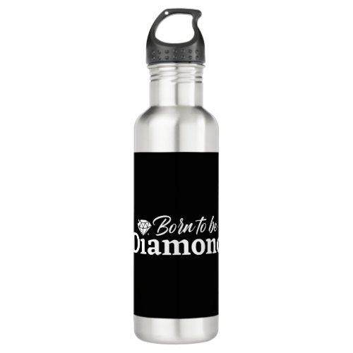 Born To Be Diamond Stainless Steel Water Bottle