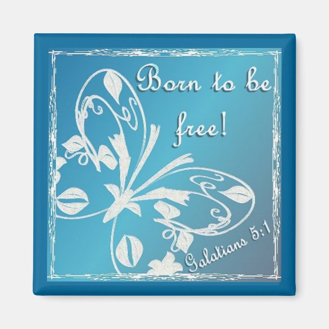 Born to be free magnet (Front)