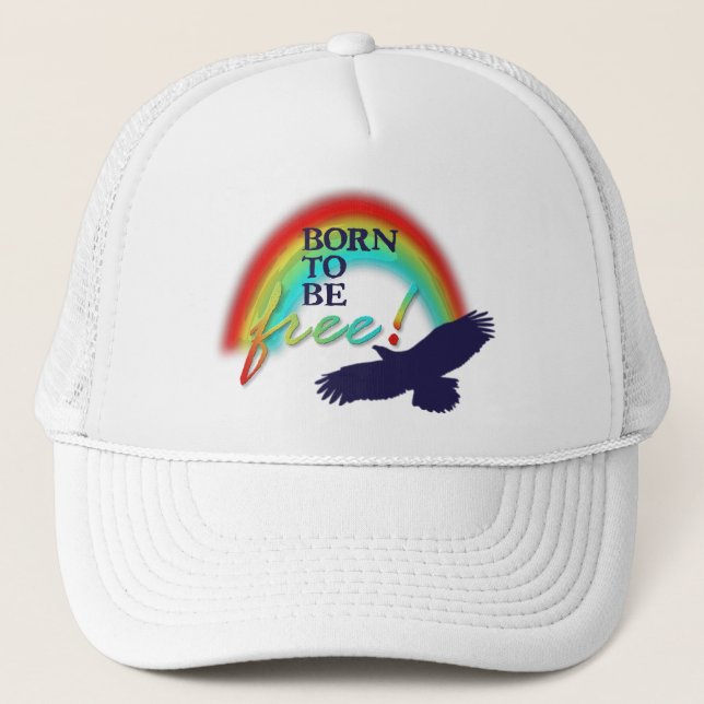 Born To Be FREE Trucker Hat (Front)