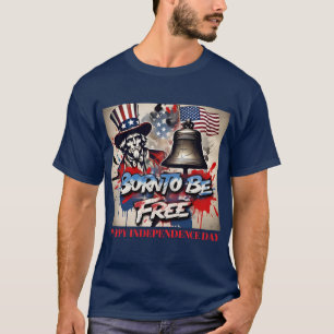 Born To Be Free: Uncle Sam Art Custom T-Shirt