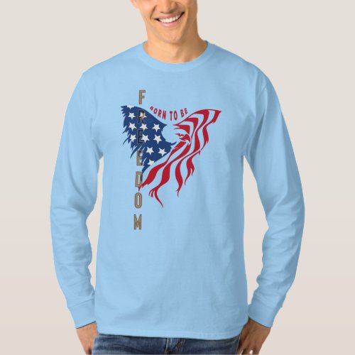 Born To Be Freedom  Mens Long Sleeve T_Shirt