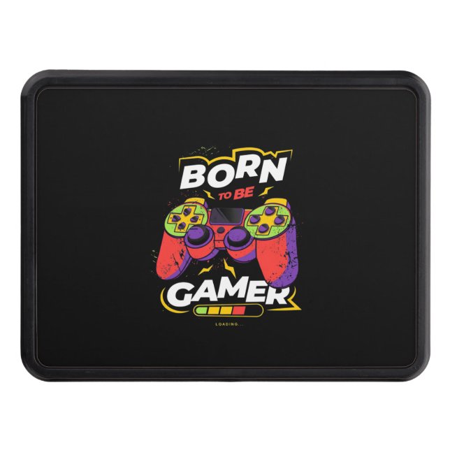 Born To Be Gamer Hitch Cover (Front)