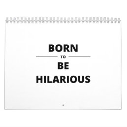 BORN TO BE HILARIOUS CALENDAR