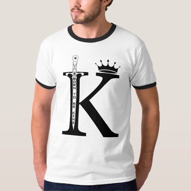 “Born to Be King” T-Shirt (Front)