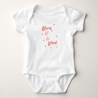 Born to be Loved Baby Bodysuit