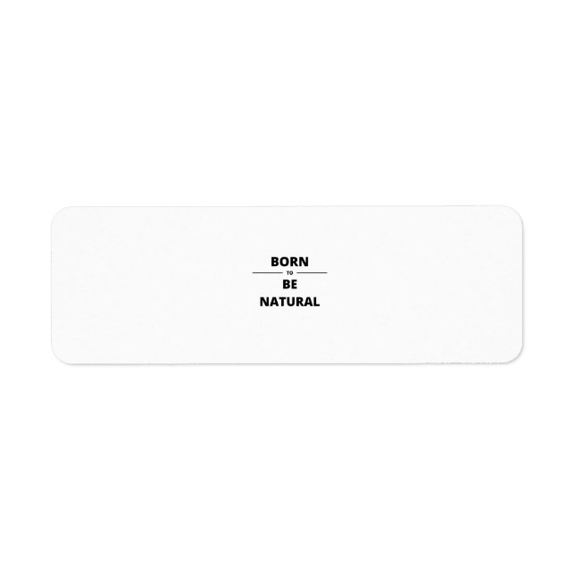 BORN TO BE NATURAL LABEL (Front)