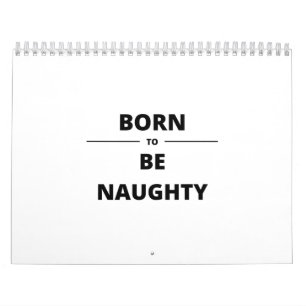 BORN TO BE NAUGHTY CALENDAR