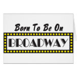 Born To Be On Broadway at Zazzle