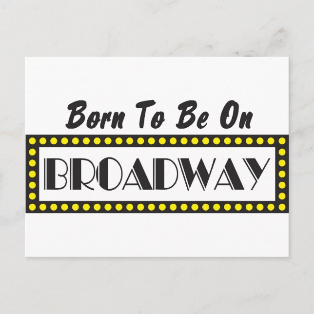 Born to be on Broadway Postcard (Front)