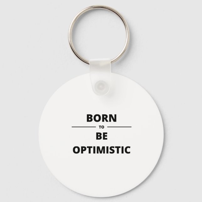 BORN TO BE OPTIMISTIC KEYCHAIN (Front)