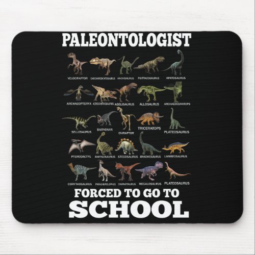 Born To Be Paleontologist Forced To Go To School Mouse Pad