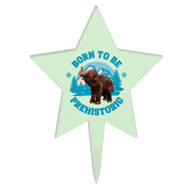 Born to Be Prehistoric Woolly Mammoth Baby Cake Topper (Front)