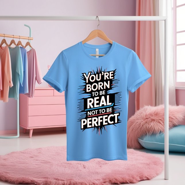 "Born to Be Real Motivational T-Shirt" Tri-Blend Shirt (Creator Uploaded)