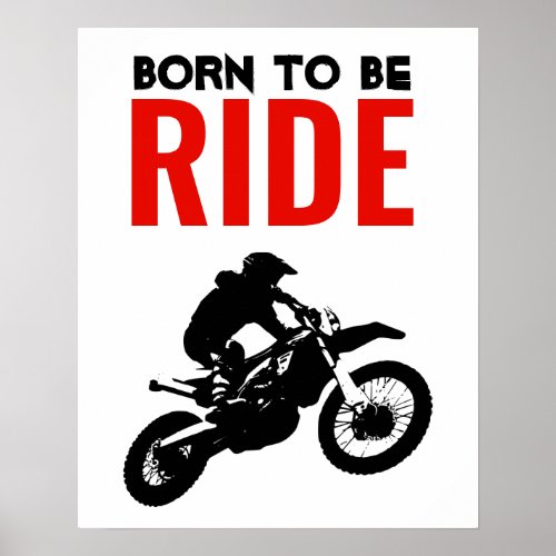 Born to be Ride Motocross Motorcycle Sport Poster