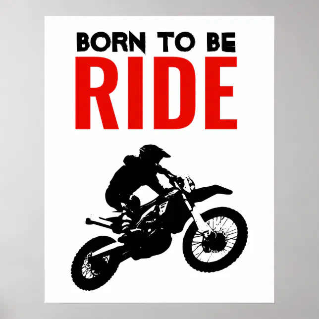 Born to be Ride Motocross Motorcycle Sport Poster | Zazzle