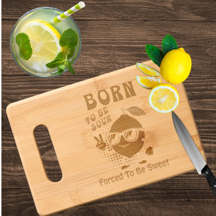 Born To Be Sour Forced To Be Sweet Funny Lemon Engraved Cutting Board