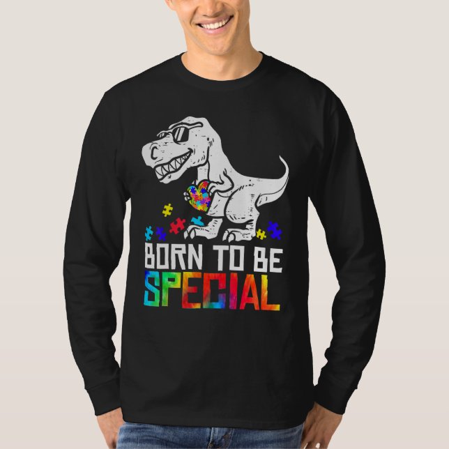 Born To Be Special Trex Dino Autism Awareness Todd T-Shirt (Front)